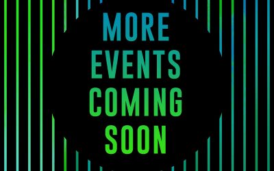 More Events Coming Soon